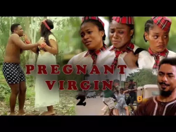 The Pregnant Virgin Part 2 - 2019